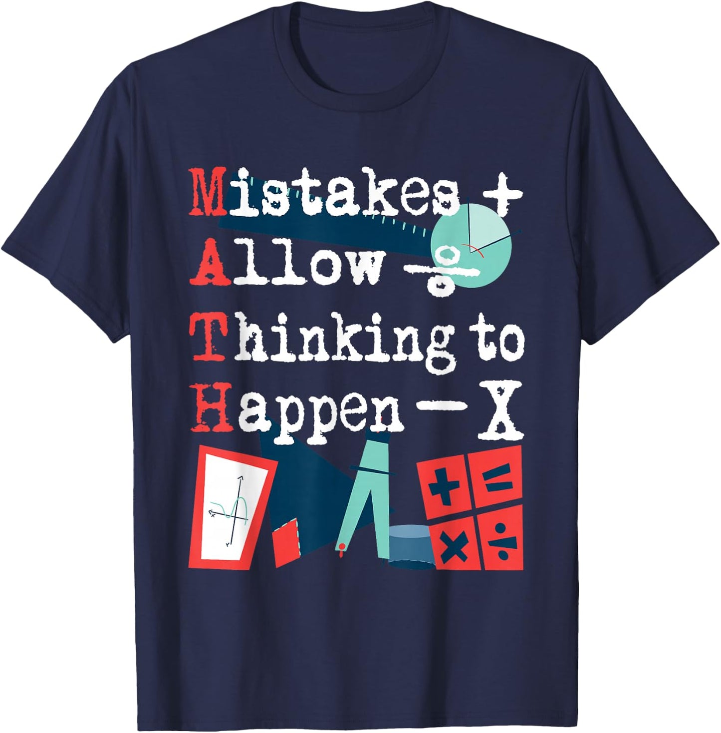 Mistakes Allow Thinking To Happen - Math Lover Math Teacher Women Girls Kids T-Shirt - T-Shirt | Navy