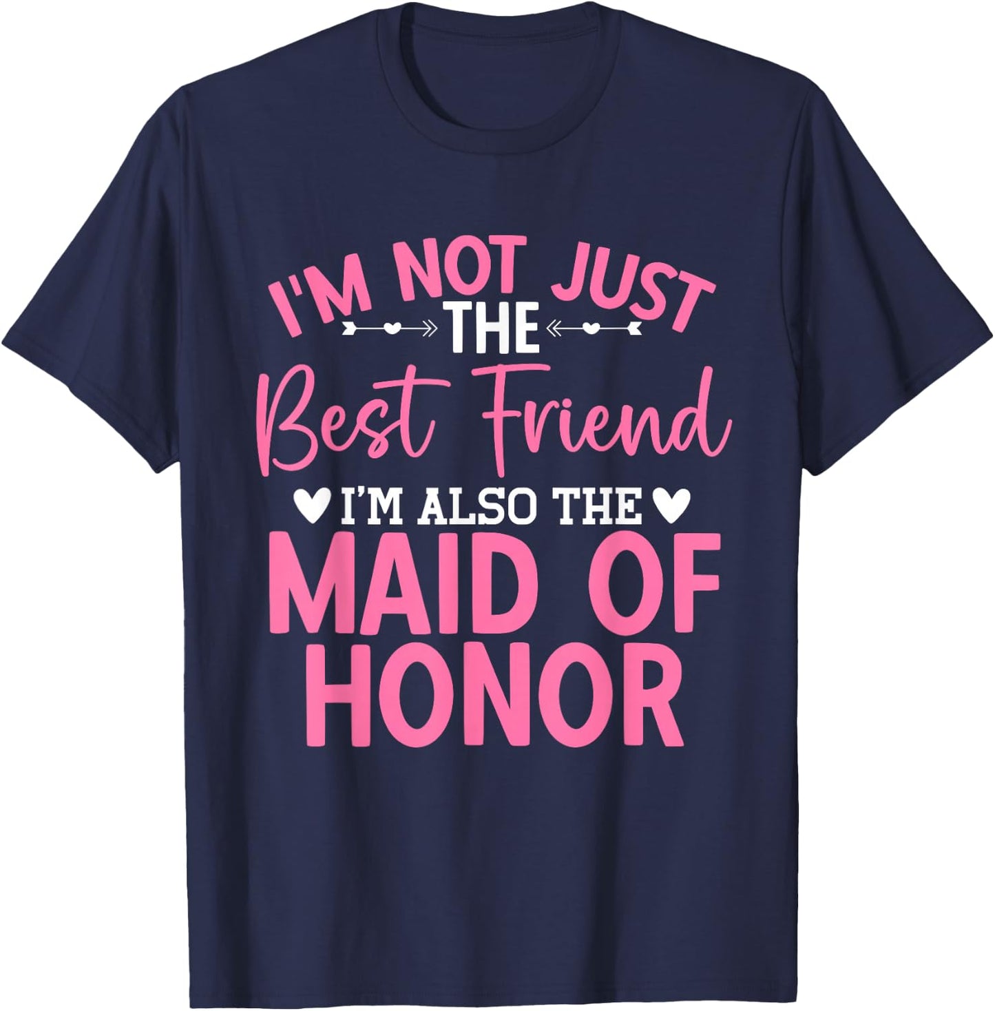 Best Friend Bridesmaid Wedding Party Maid of Honor T-Shirt - T-Shirt | Navy