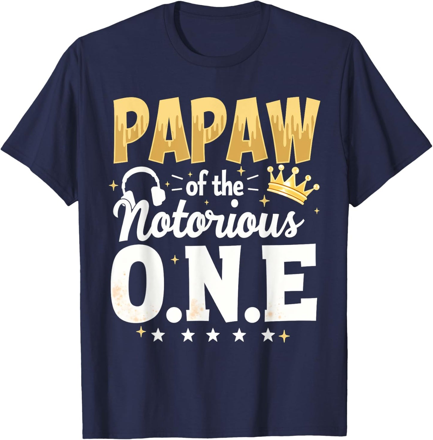 Crown 1st Birthday Grandpa Papaw Of Notorious One T-Shirt - T-Shirt | Navy