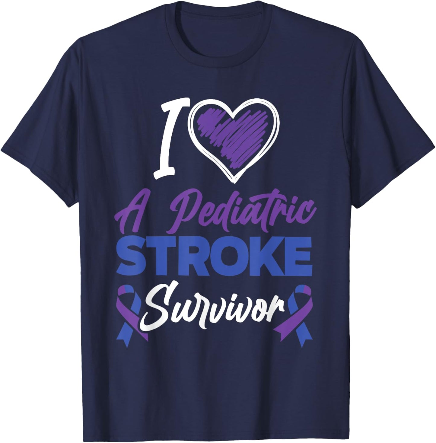 I Love Pediatric Stroke Survivor Pediatric Stroke Awareness T-Shirt - T-Shirt | Navy
