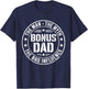 Bonus Dad The Man The Myth The Bad Influence Shirt Men T-Shirt - T-Shirt | Navy