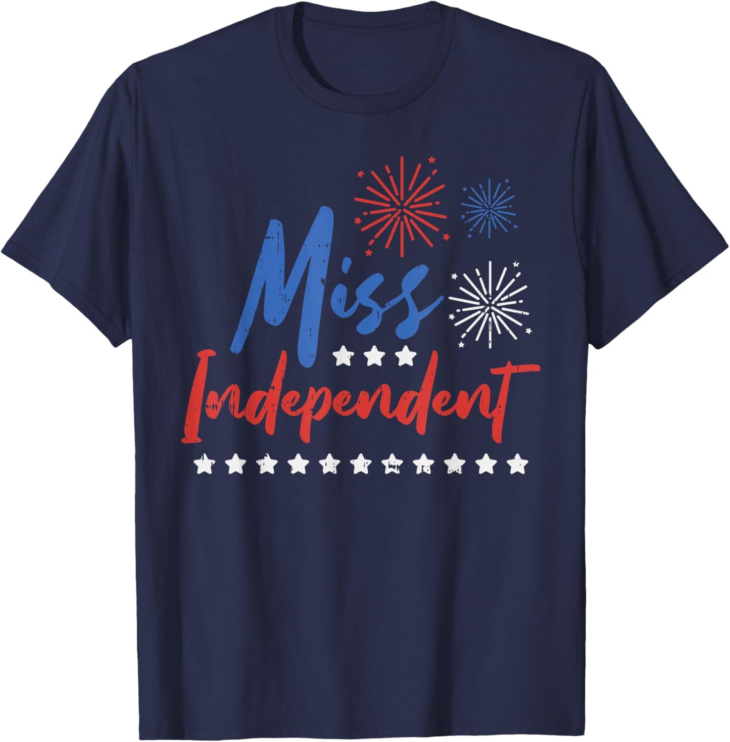 Miss Independent Funny 4th Of July Girl Single Women Party T-Shirt - T-Shirt | Navy