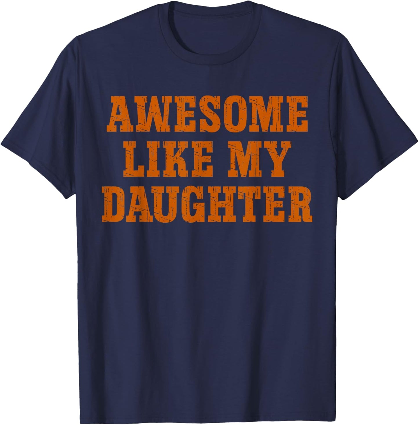 Awesome Like My Daughter Men Vintage Father's Day Funny Dad T-Shirt - T-Shirt | Navy