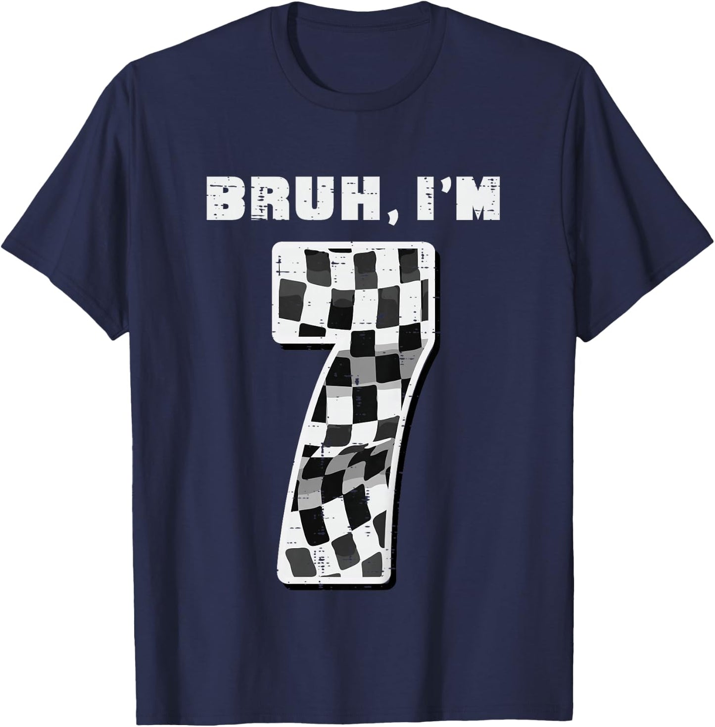 Kids Bruh Im 7 Race Checkered Flag 7th Birthday Seven Year Boys T-Shirt - T-Shirt | Navy