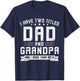 I Have Two Titles Dad And Grandpa Funny Grandpa Father's Day T-Shirt - T-Shirt | Navy