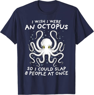 Octopus Shirt I Wish I Were An Octopus Funny Octopus Squid T-Shirt - T-Shirt | Navy