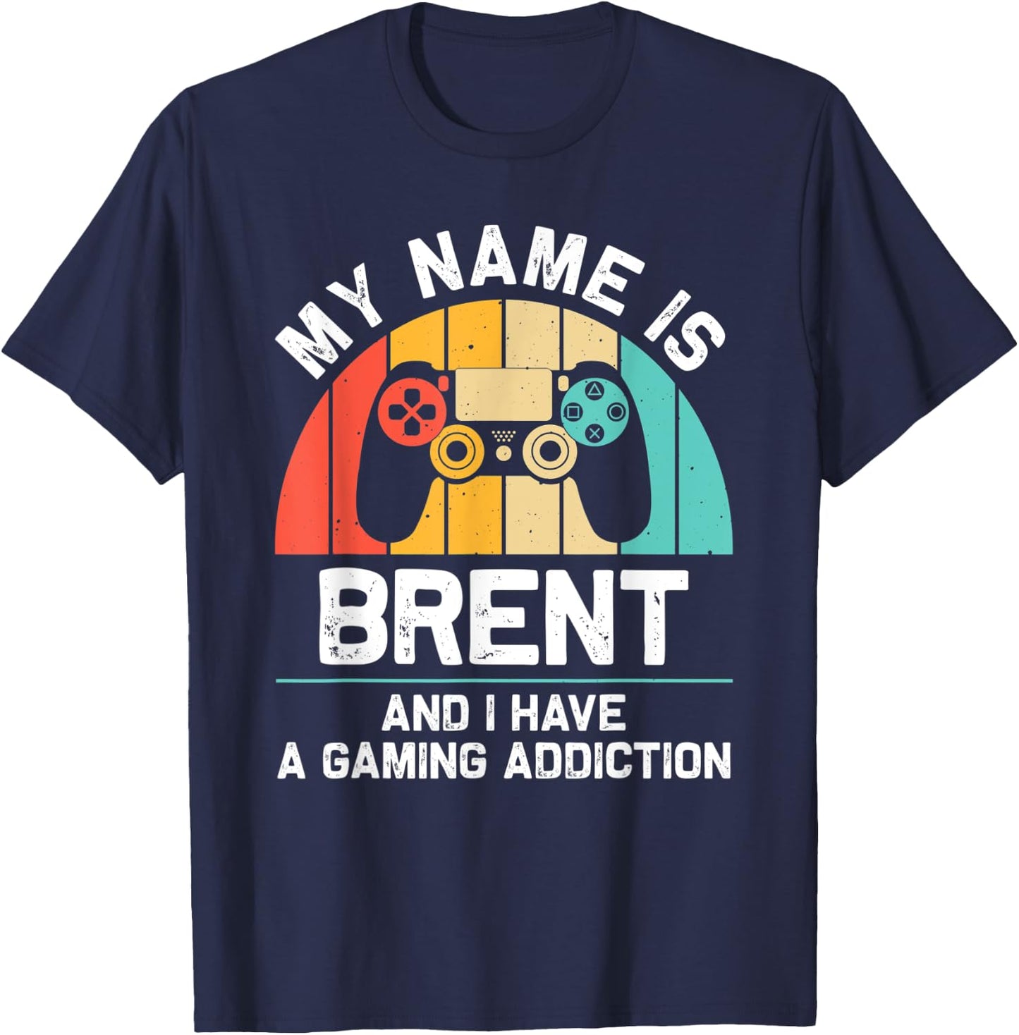BRENT Gift Name Personalized Funny Gaming Geek Birthday T-Shirt - T-Shirt | Navy