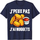 Humor J'peux Pas J'ai Nuggets | Nuggets Poulet Croquette T-Shirt - T-Shirt | Navy