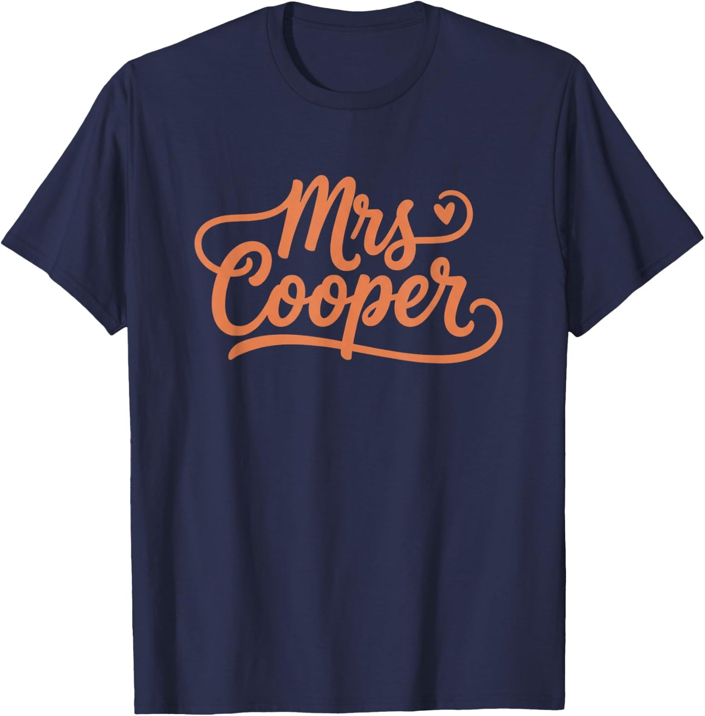 Mrs Cooper Script Name Wedding Relationships Couples T-Shirt - T-Shirt | Navy