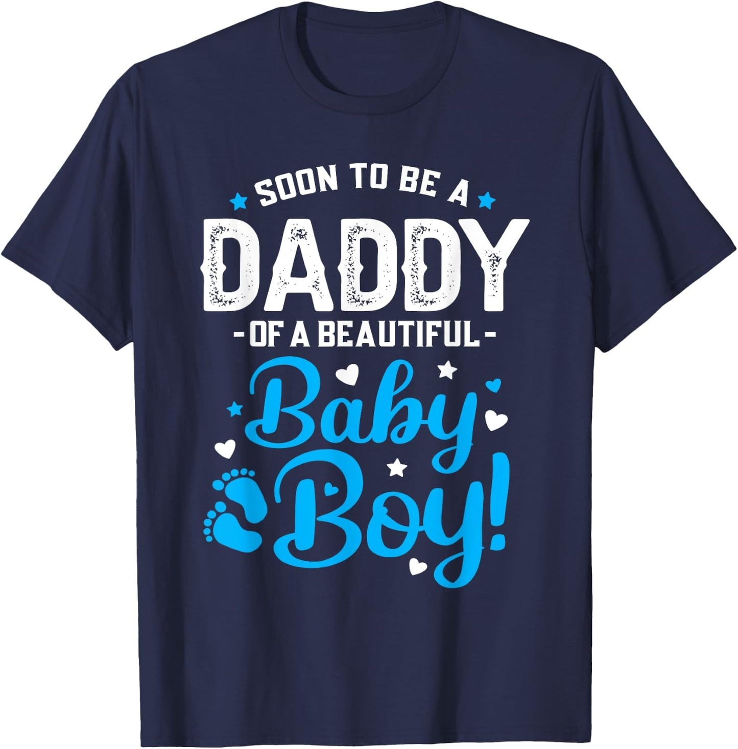 Soon To Be A Daddy Of A Baby Boy New Dad Expecting Father T-Shirt - T-Shirt | Navy