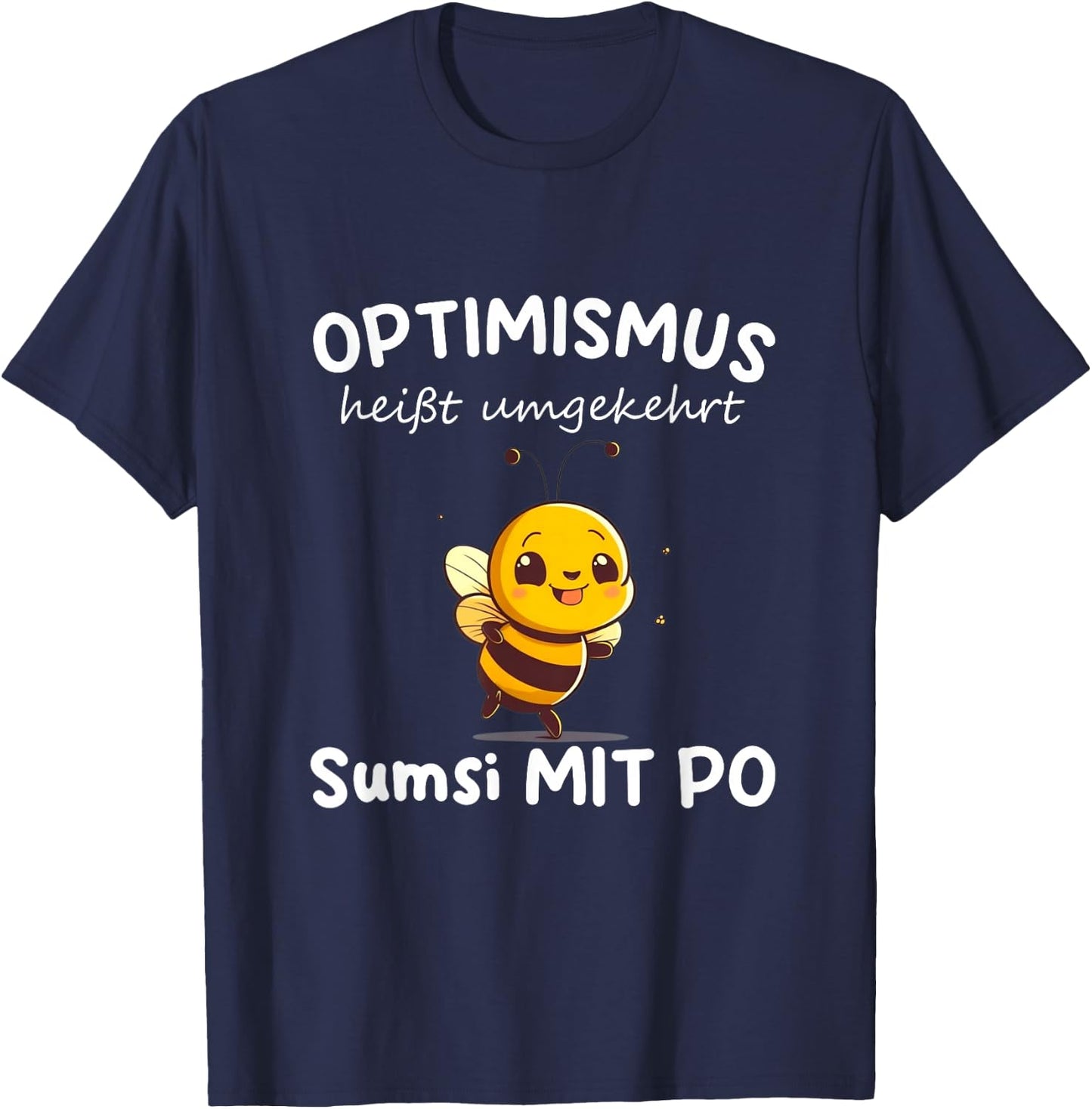 Funny Sumsi mit Po Optimism Bees Beekeepers Honey , black T-Shirt - T-Shirt | Navy