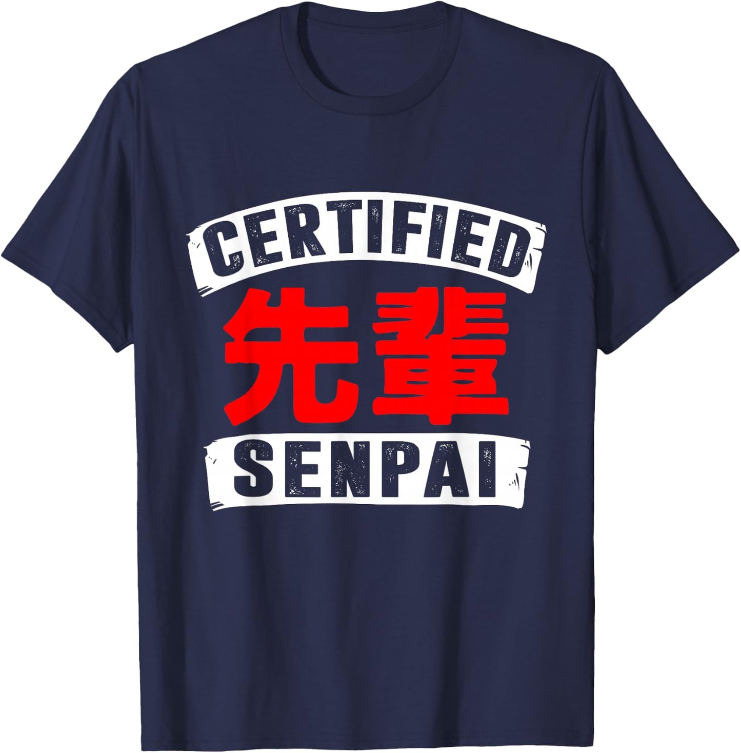 Certified Senpai Funny Anime Lover Shirt T-Shirt - T-Shirt | Navy