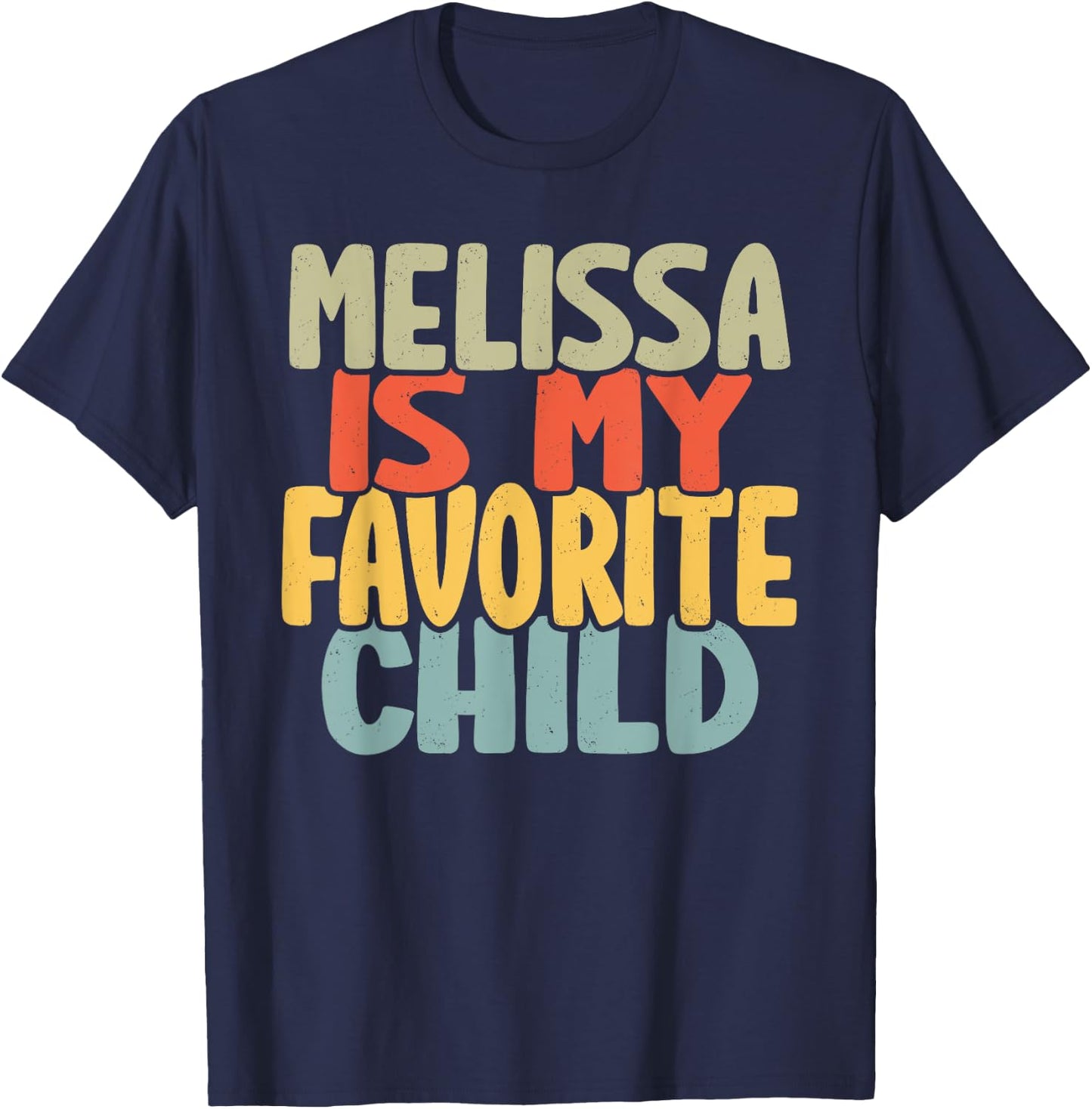 Melissa Is My Favorite Child Funny Shirt From Melissa T-Shirt - T-Shirt | Navy