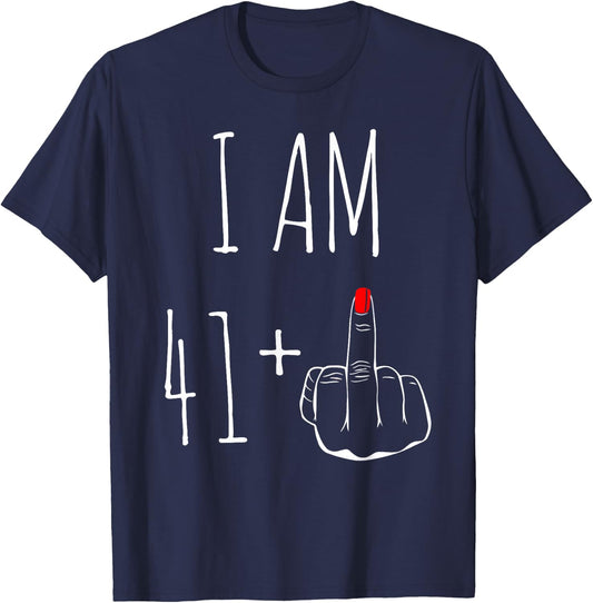 I Am 41 Plus 1 Middle Finger 42nd Birthday , black, S T-Shirt - T-Shirt | Navy