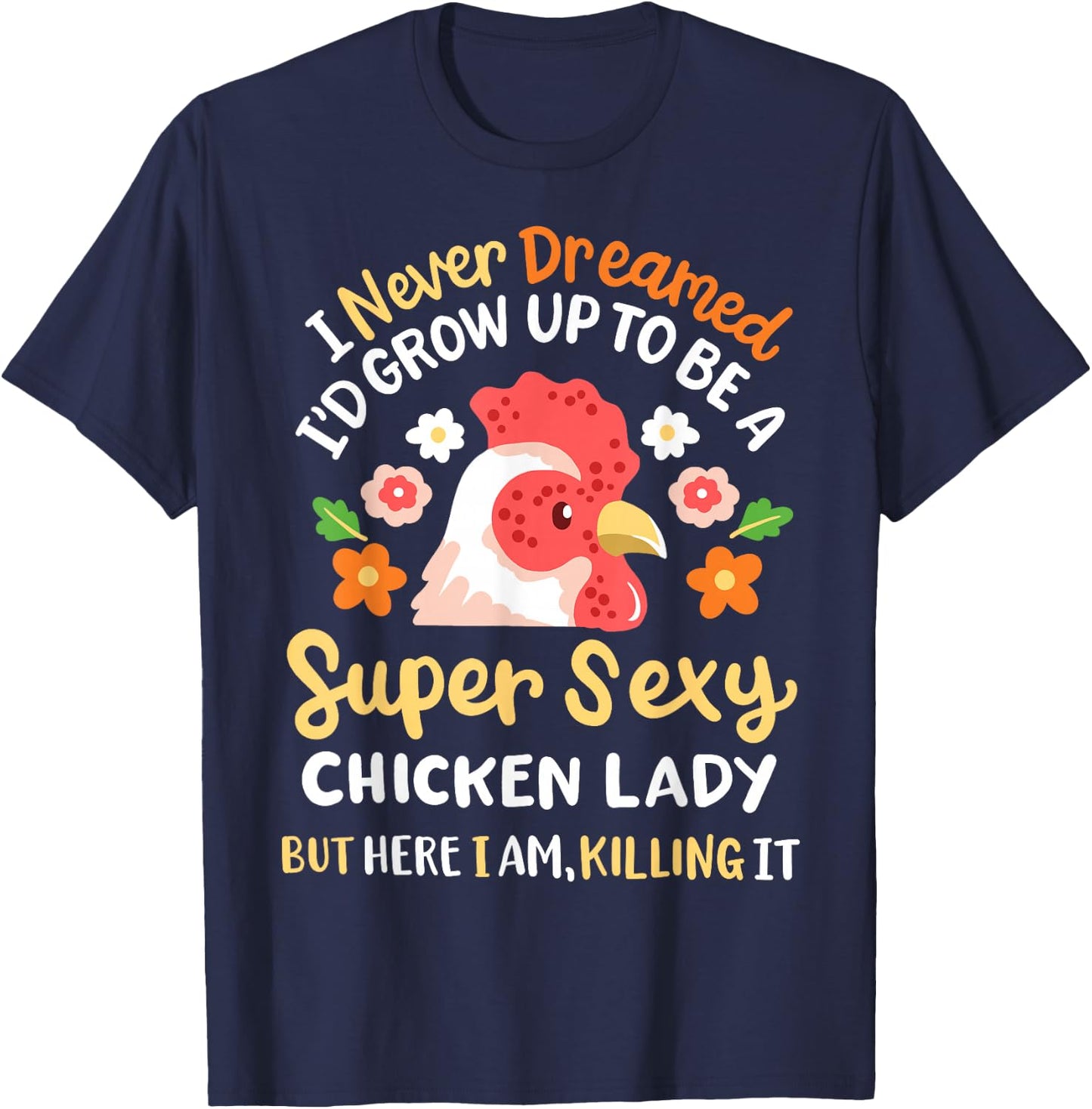 Funny Crazy Chicken Farmer Lady Women T-Shirt - T-Shirt | Navy
