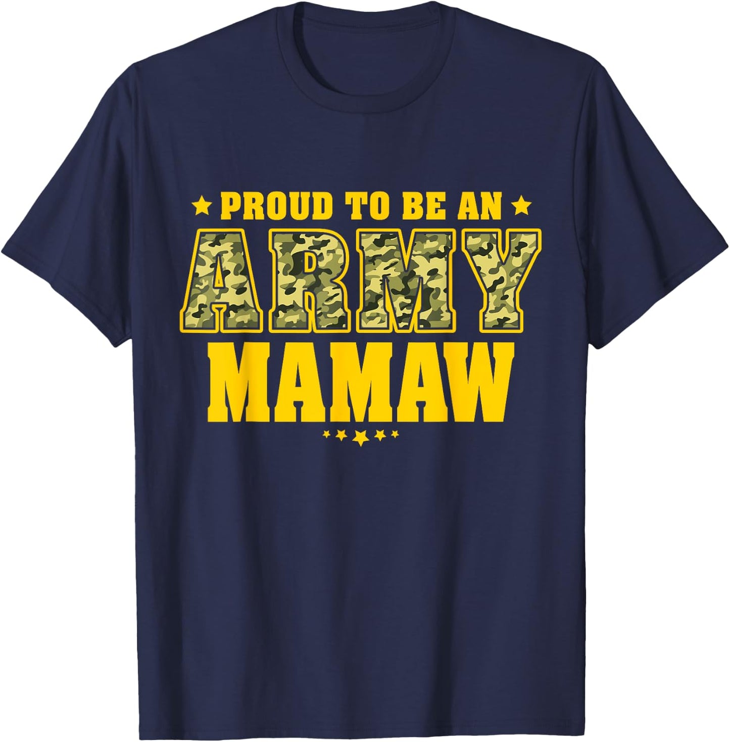 Proud To Be An Army Mamaw - Camo Pride Military Grandma T-Shirt - T-Shirt | Navy