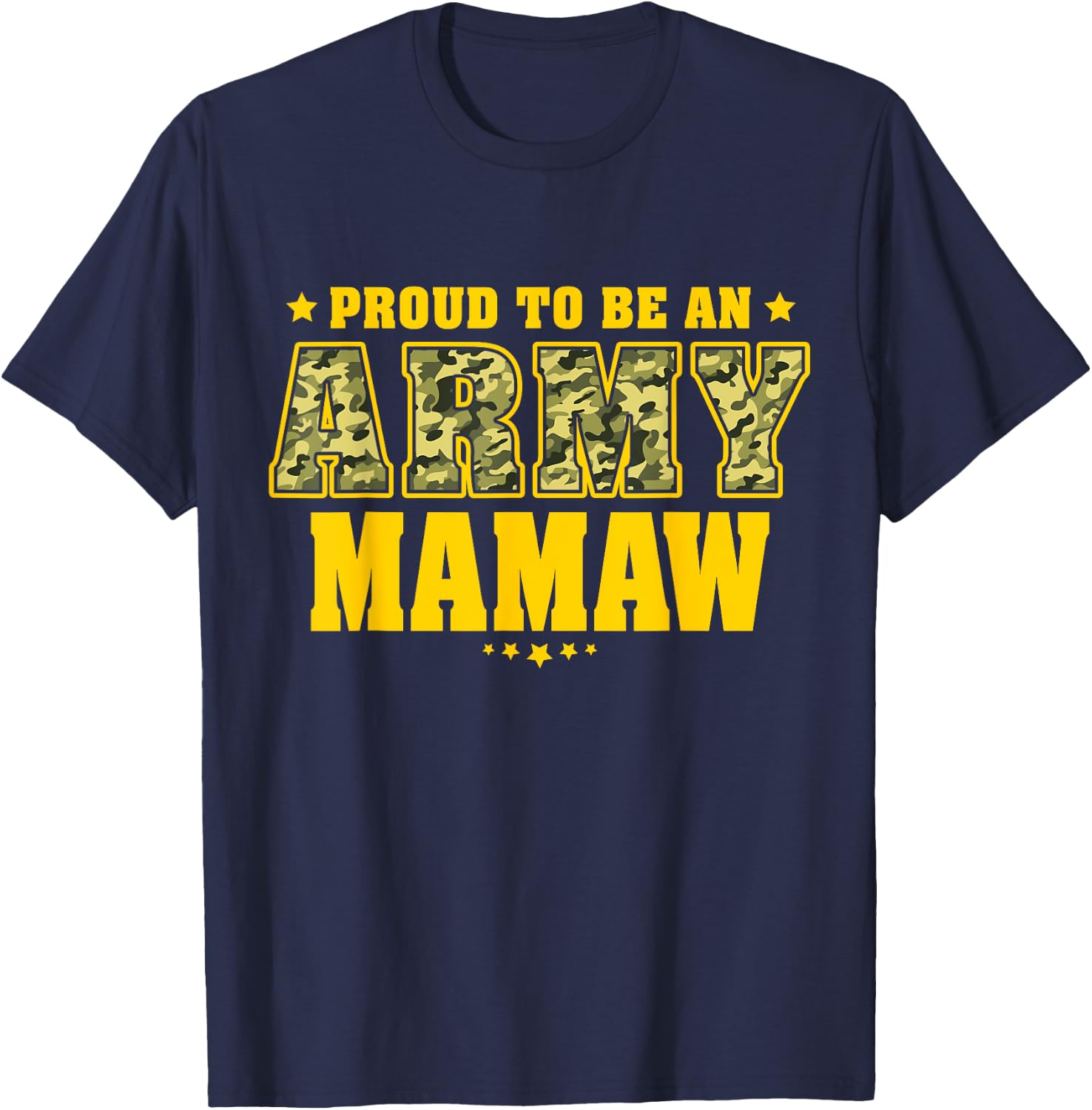 Proud To Be An Army Mamaw - Camo Pride Military Grandma T-Shirt - T-Shirt | Navy