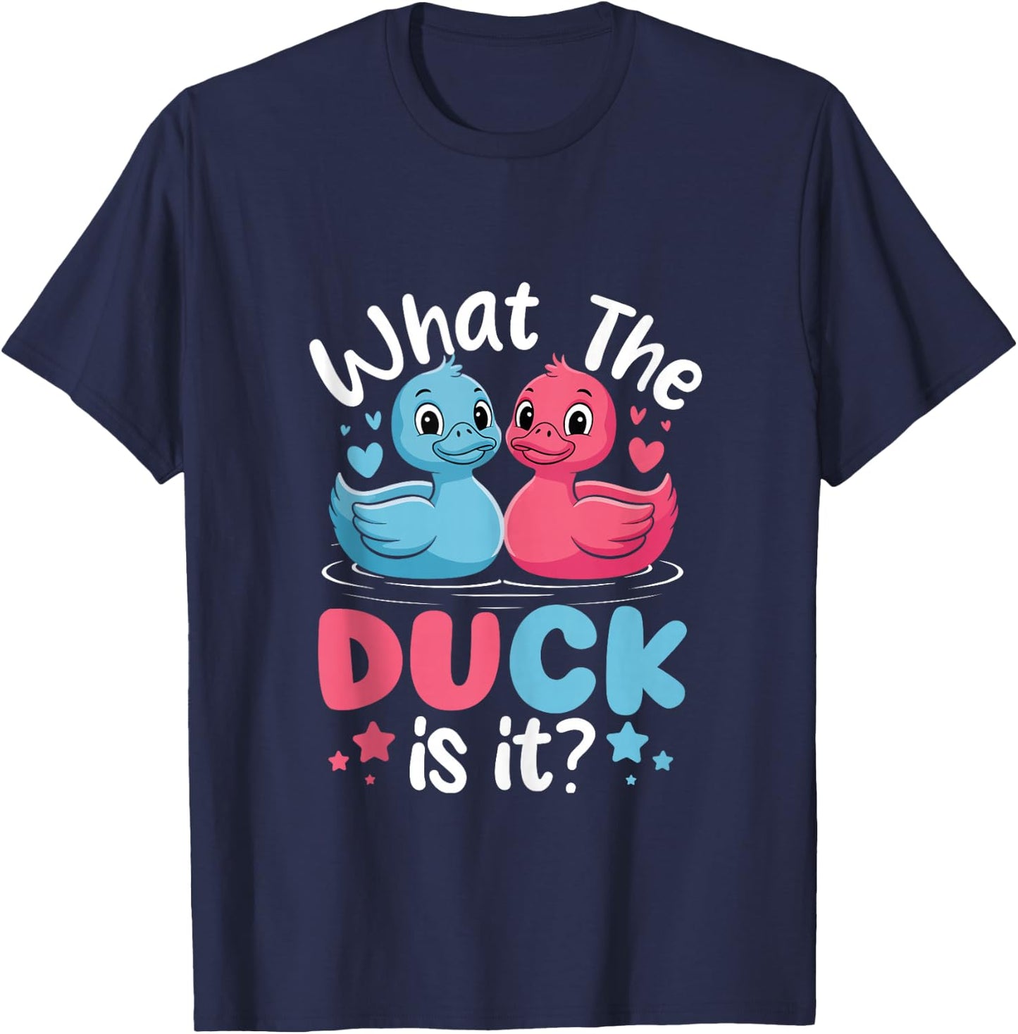 What The Ducks is it Baby Gender Reveal Party Baby Shower T-Shirt - T-Shirt | Navy