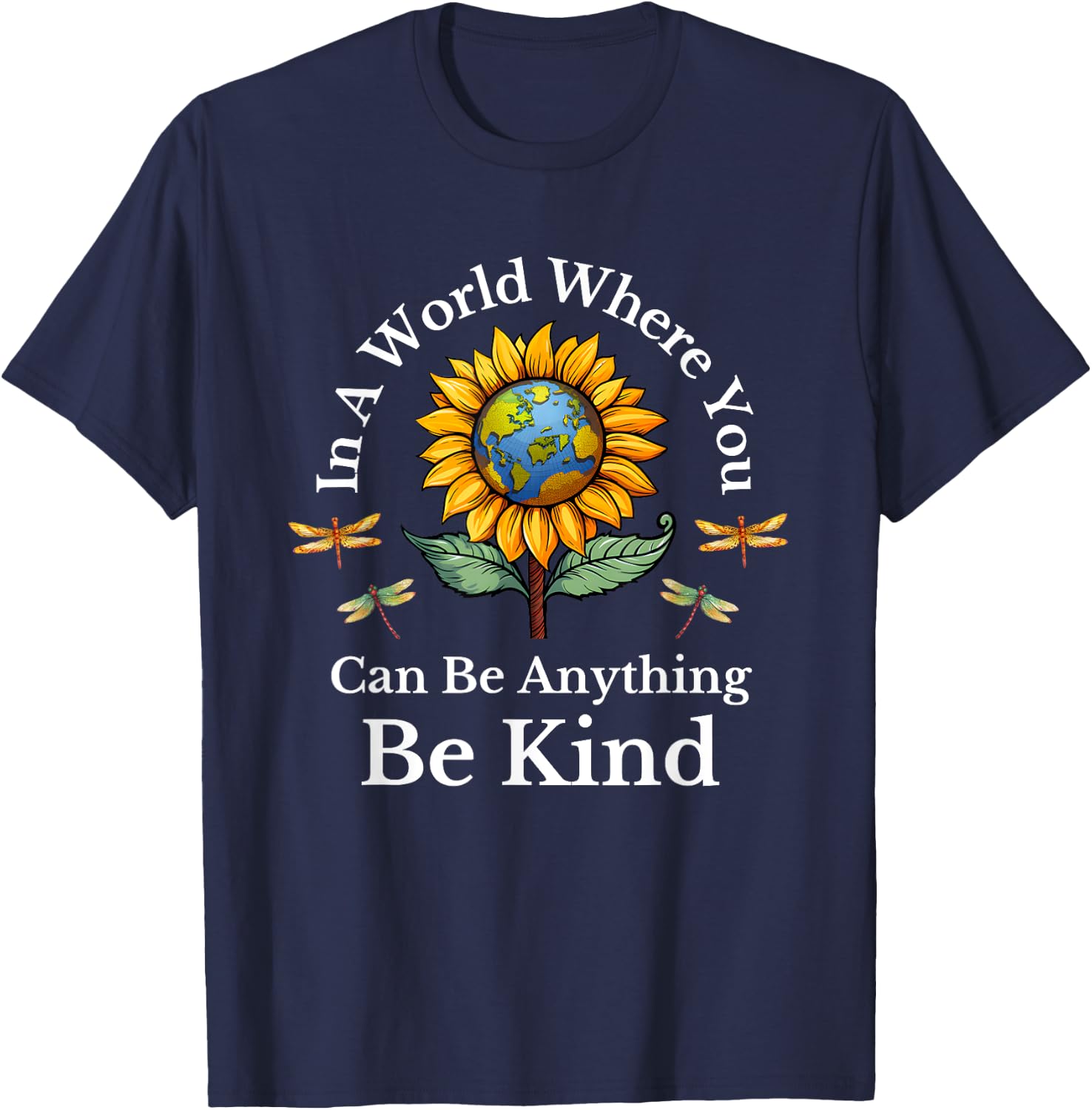 In A World Where You Can Be Anything Be Kind Sunflower T-Shirt - T-Shirt | Navy