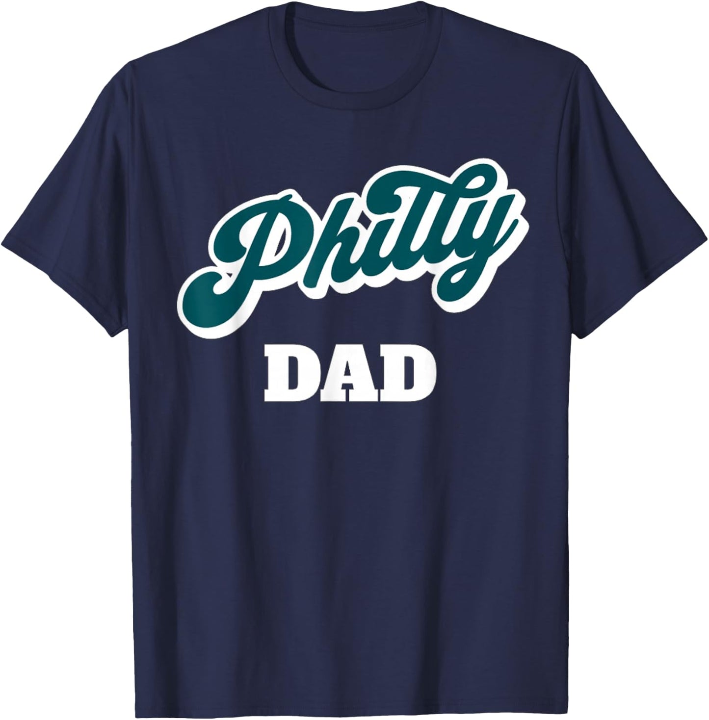 Philadelphia Philly Dad Fathers Day Birthday T-Shirt - T-Shirt | Navy