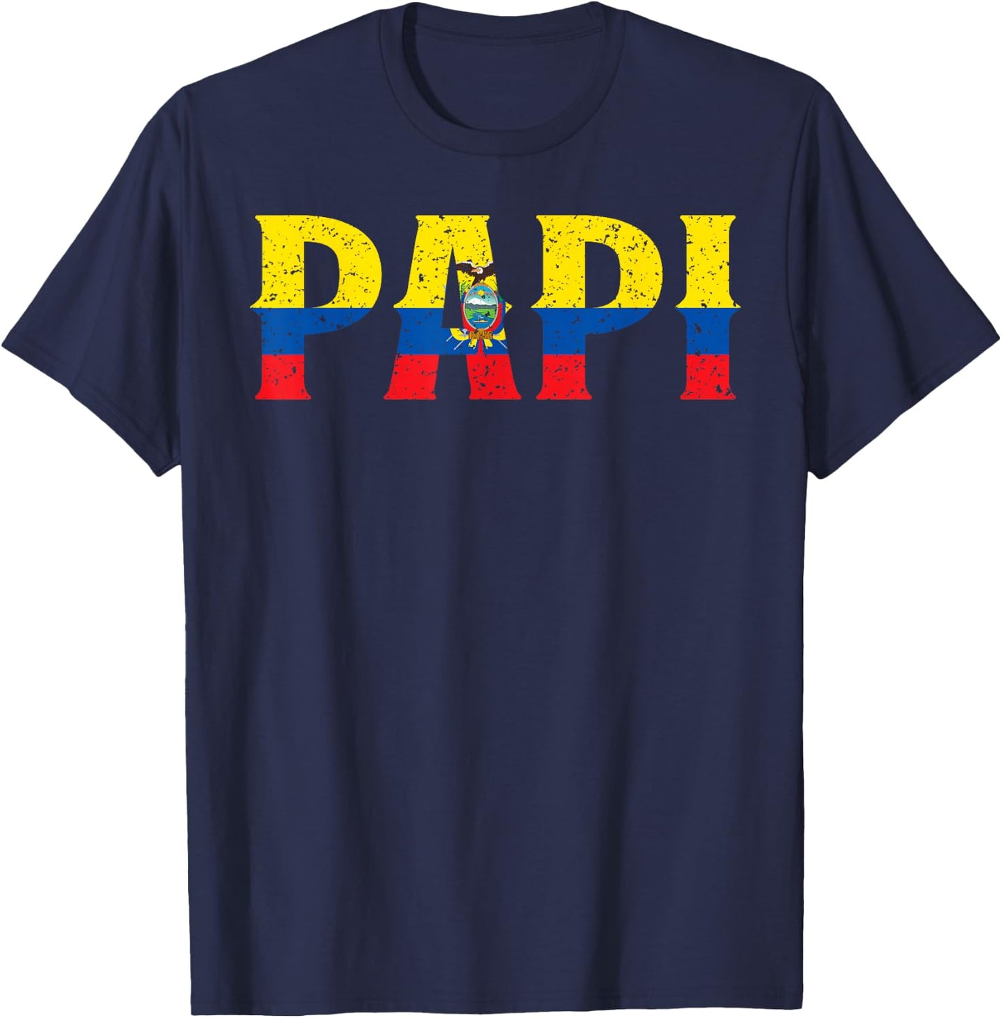PAPI Ecuadorian Flag Ecuador Father's Day Patriotic Pride T-Shirt - T-Shirt | Navy