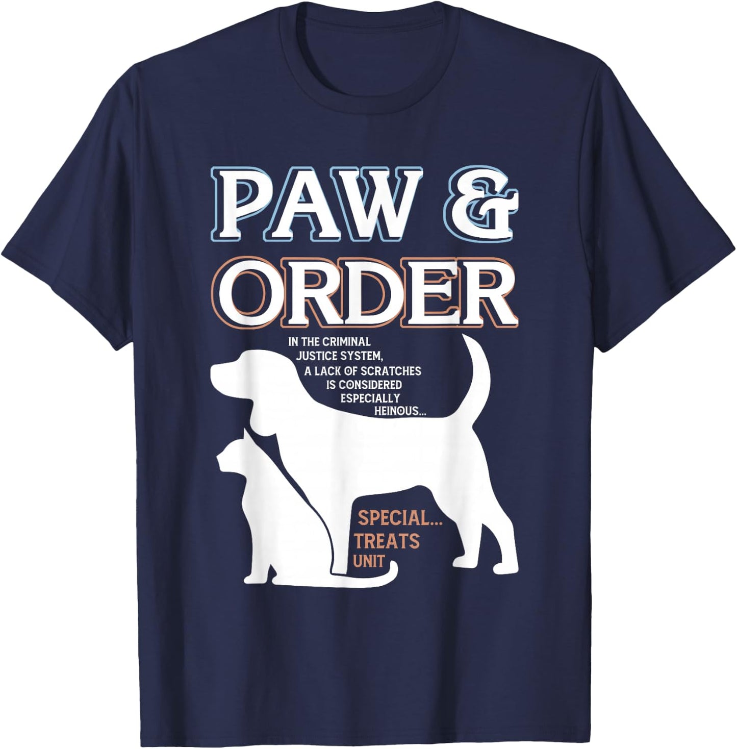 Paw and Order Special Training Dog And Cat Feline Unit Pets T-Shirt - T-Shirt | Navy