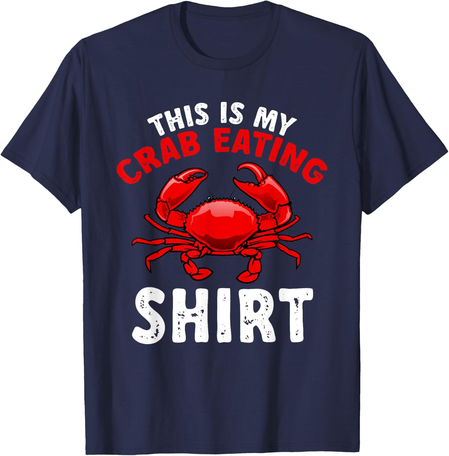 Crab Seafood lobster - This is my crab eating shirt T-Shirt - T-Shirt | Navy