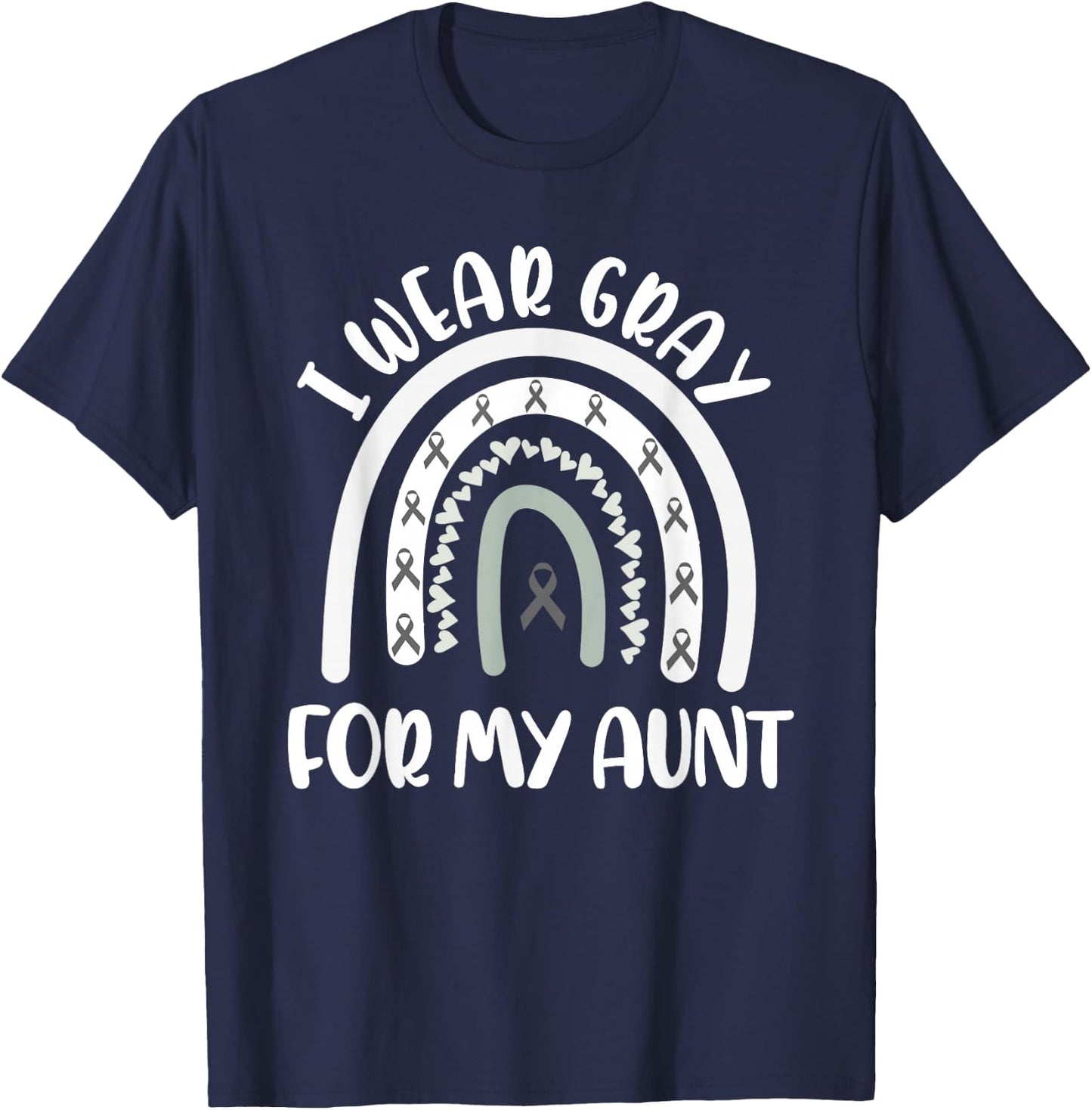 Brain Tumor Cancer Support Awareness I Wear Gray For My Aunt T-Shirt - T-Shirt | Navy