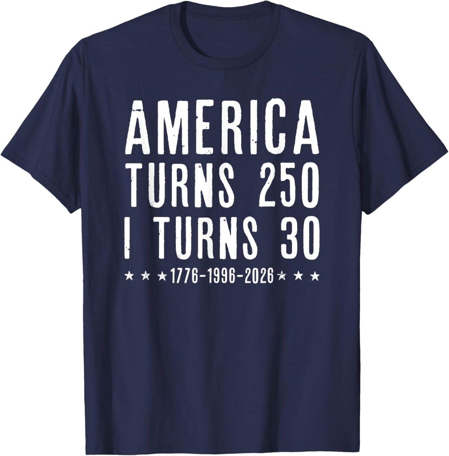 Vintage 30th Birthday America Turns 250 I Turn 30 Patriotic T-Shirt - T-Shirt | Navy