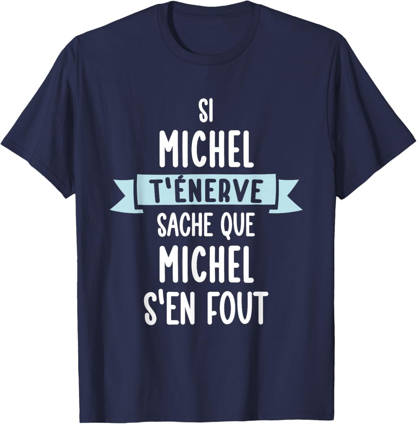 Gift Man Humour Name Personalized Michel , Black, S T-Shirt - T-Shirt | Navy