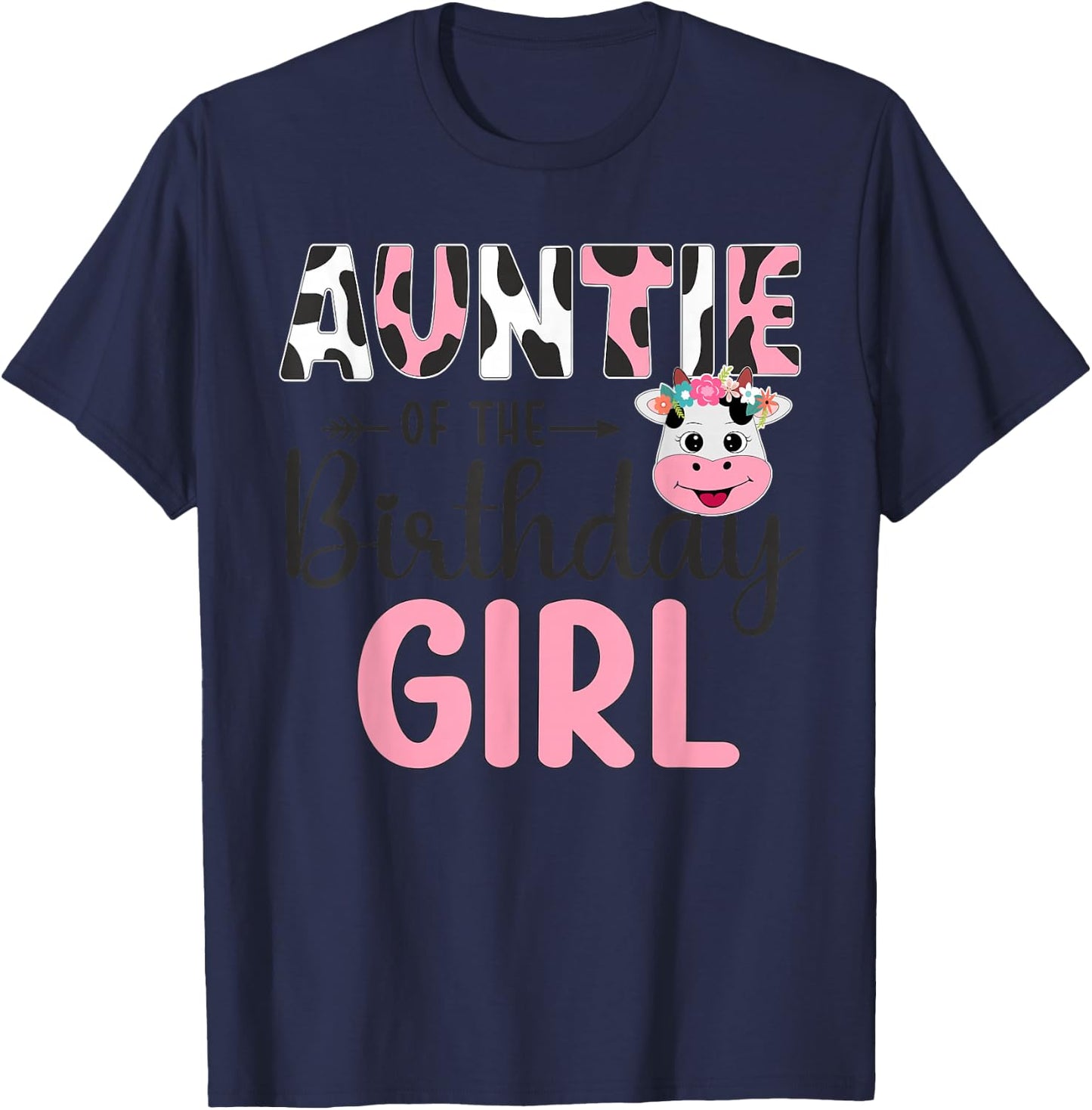 Auntie Of The Birthday Girl Farm Cow 1 St Birthday Girl T-Shirt - T-Shirt | Navy