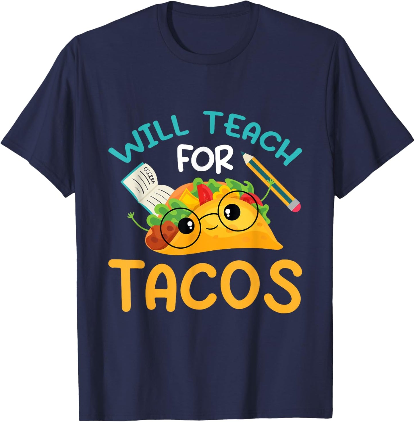 Teach inspire love teacher will teach for tacos Men Women T-Shirt - T-Shirt | Navy