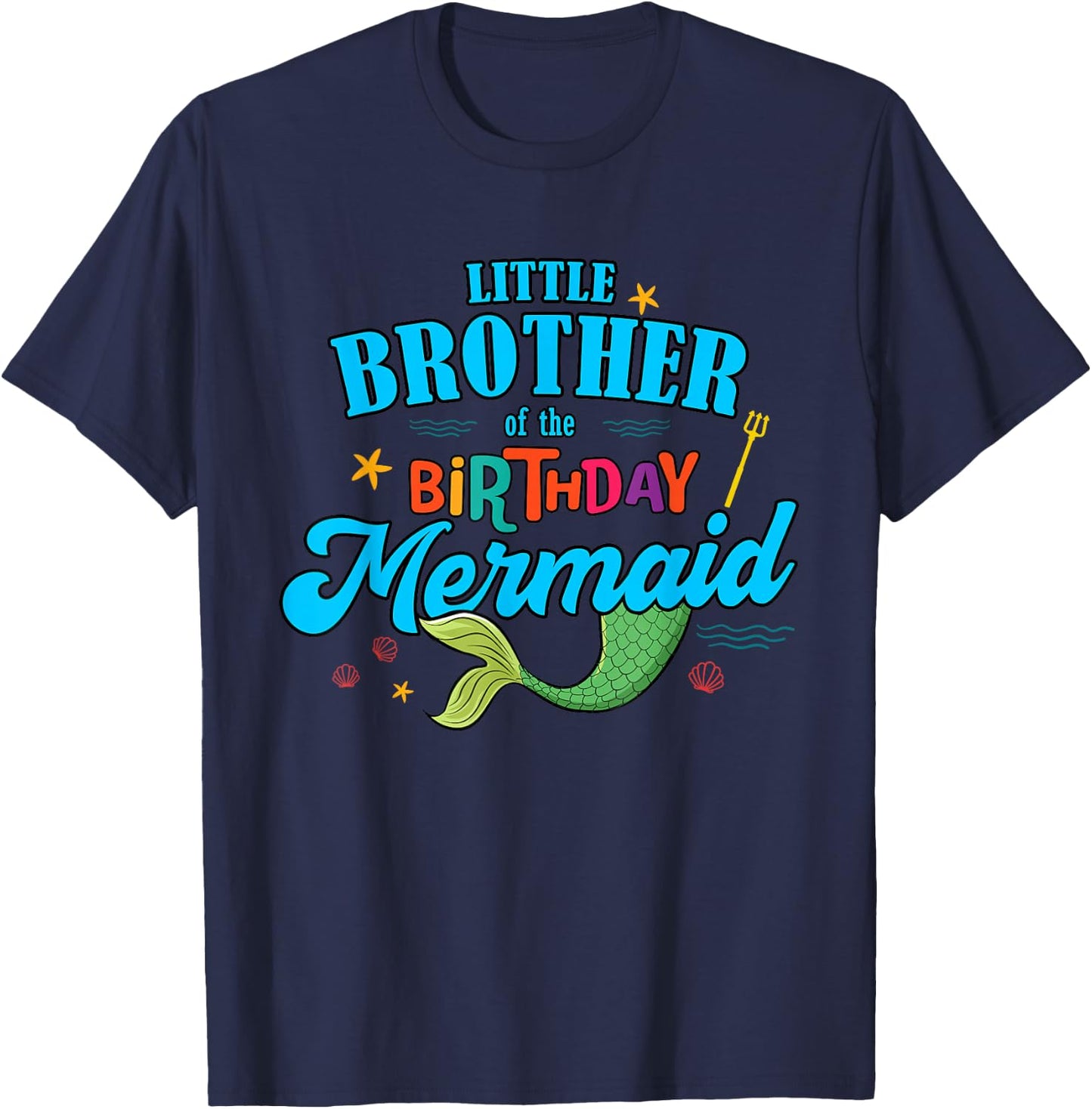 Little Brother of the Birthday Mermaid Family Matching T-Shirt - T-Shirt | Navy