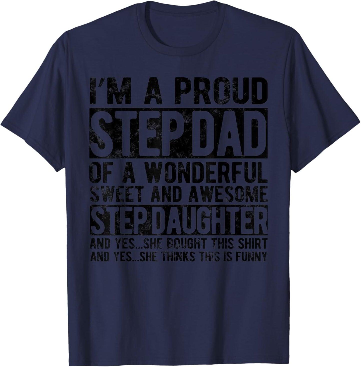 Step Dad Fathers Day Dad For Step Daughter Stepdad gifts T-Shirt - T-Shirt | Navy