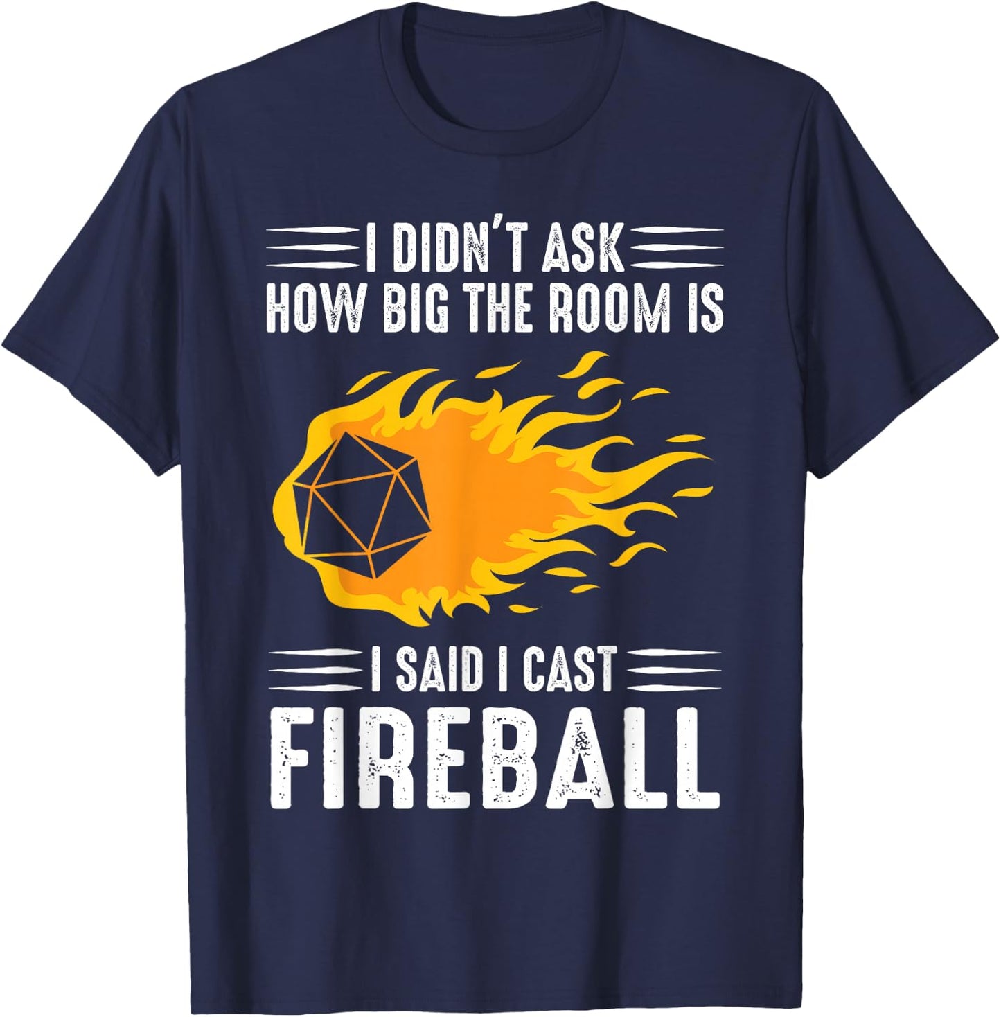 I Cast Fireball Wizard Sorcerer DM TTRPG T-Shirt - T-Shirt | Navy