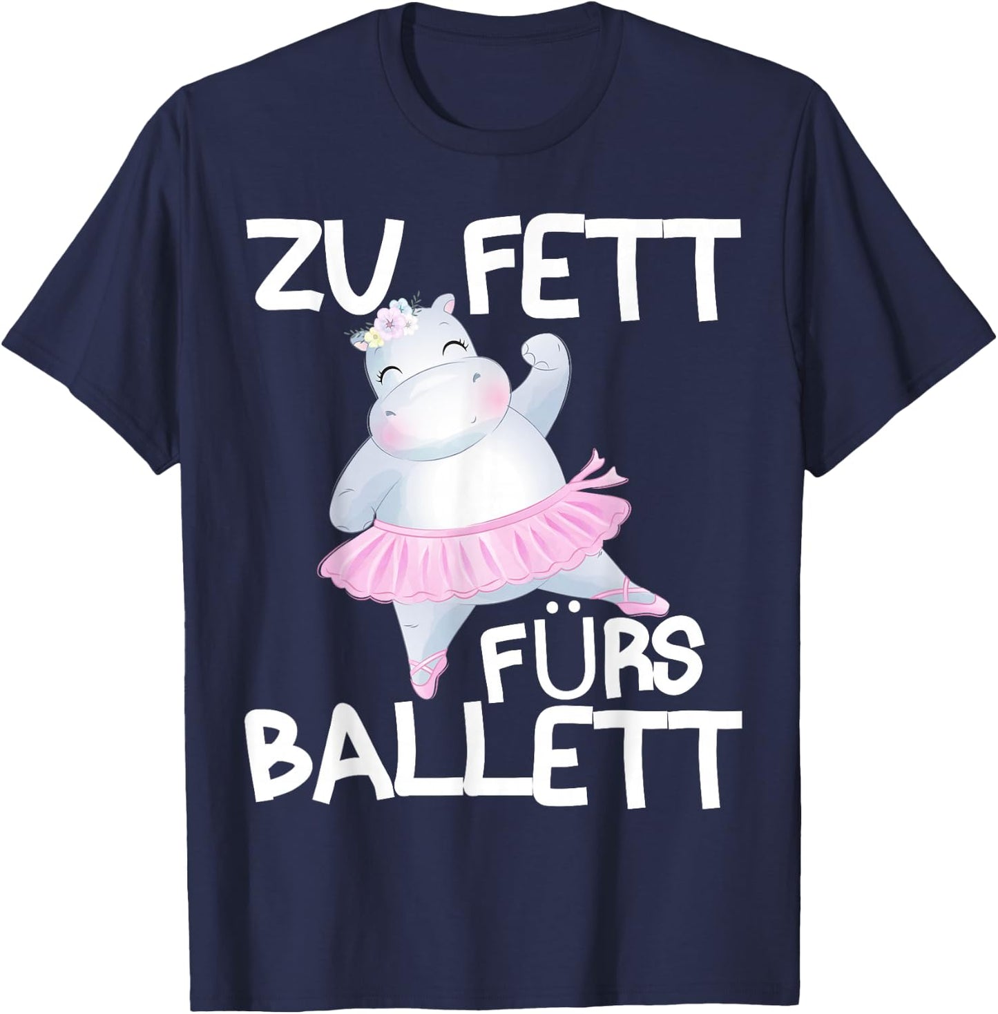 Zu fett fürs Ballett T-Shirt - T-Shirt | Navy