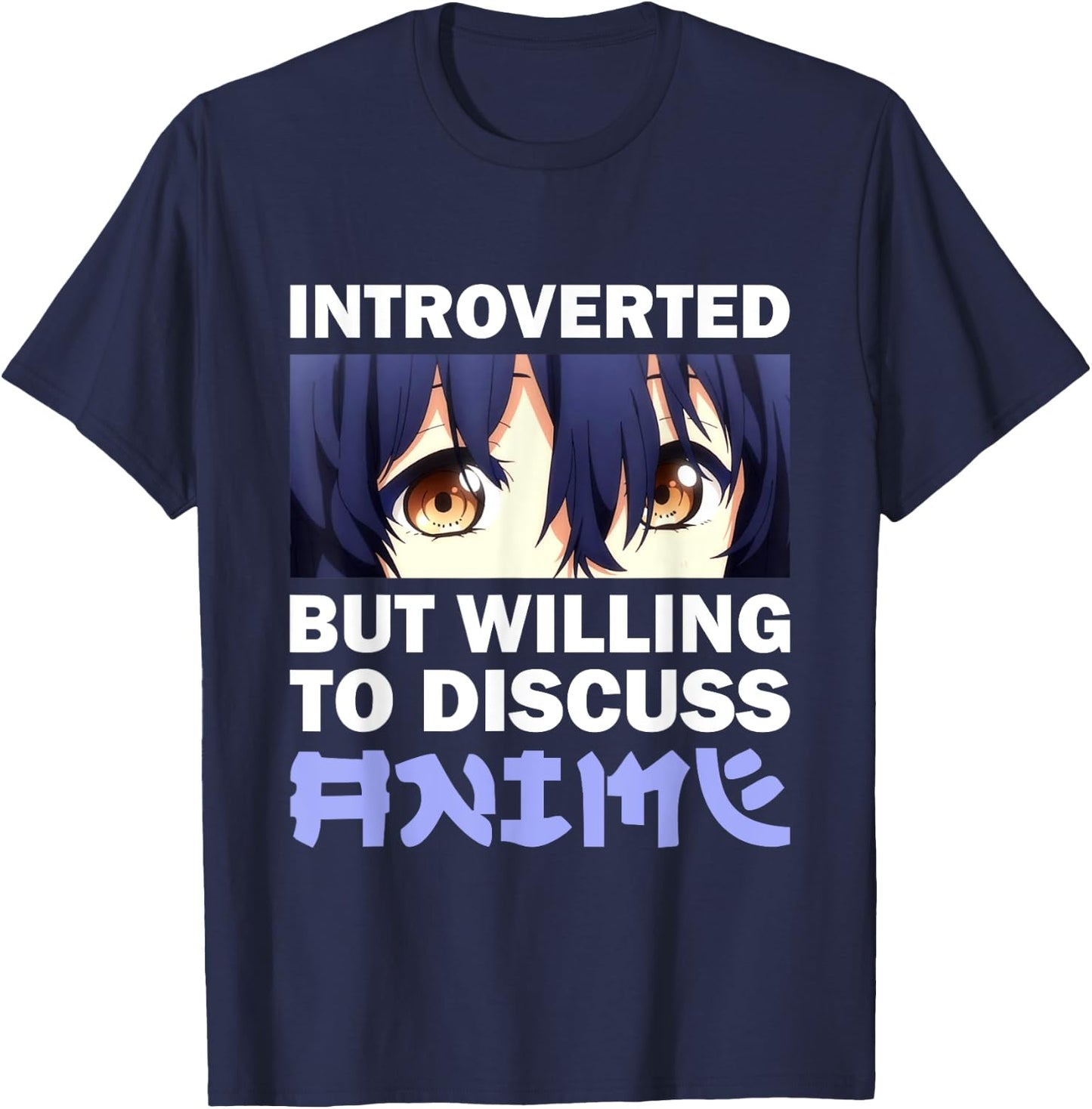 Funny Anime Introverted But Willing To Discuss Anime Manga T-Shirt - T-Shirt | Navy