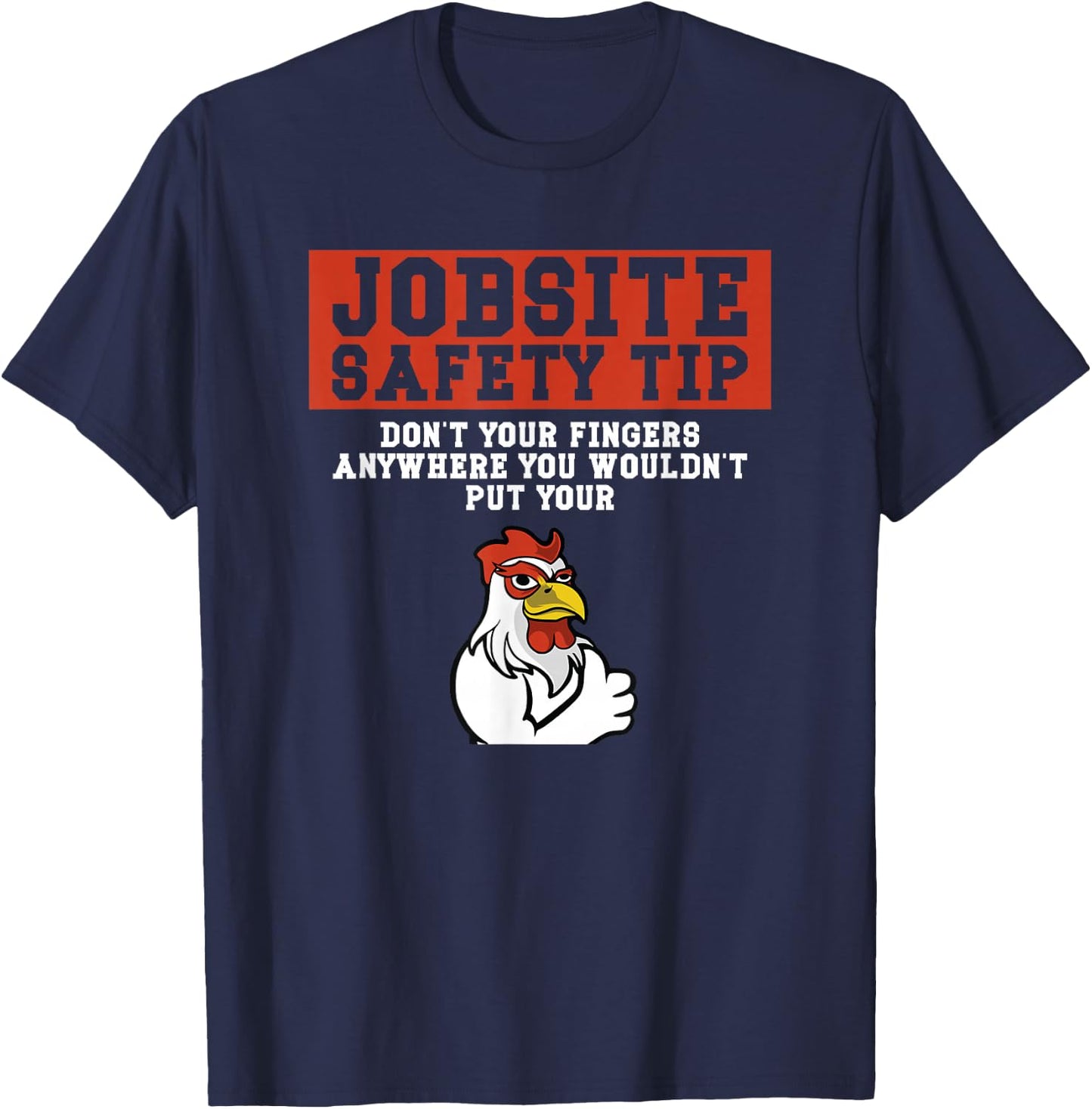 Jobsite Safety Tip Don't Put Your Fingers Retro T-Shirt - T-Shirt | Navy