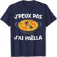 J'peux Pas J'ai Paëlla | Dish Spanish Speciality Culinary , Black, S T-Shirt - T-Shirt | Navy