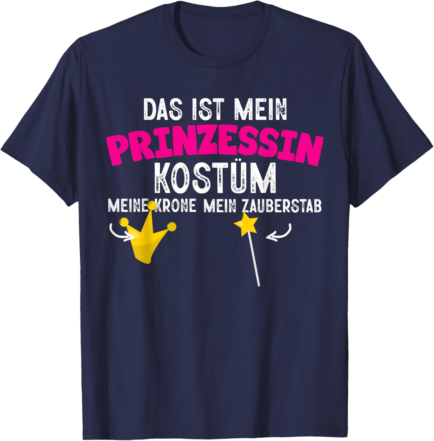 Das Ist Mein Prinzessin Kostüm Fasching Karneval Women's , black T-Shirt - T-Shirt | Navy