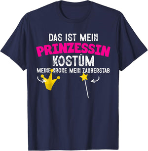 Das Ist Mein Prinzessin Kostüm Fasching Karneval Women's , black T-Shirt - T-Shirt | Navy