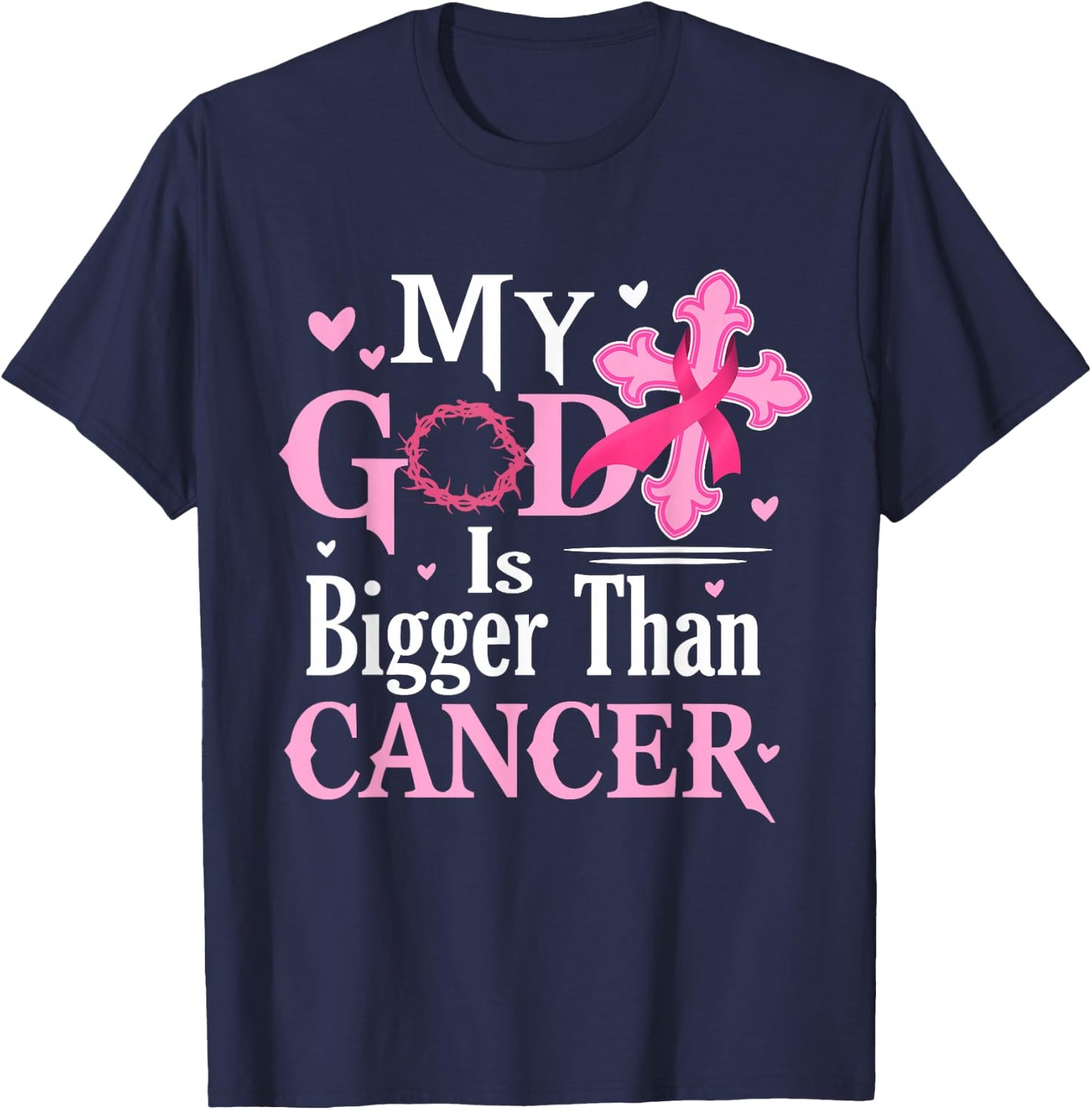 My God Is Bigger Than Cancer Breast Cancer Awareness Jesus T-Shirt - T-Shirt | Navy