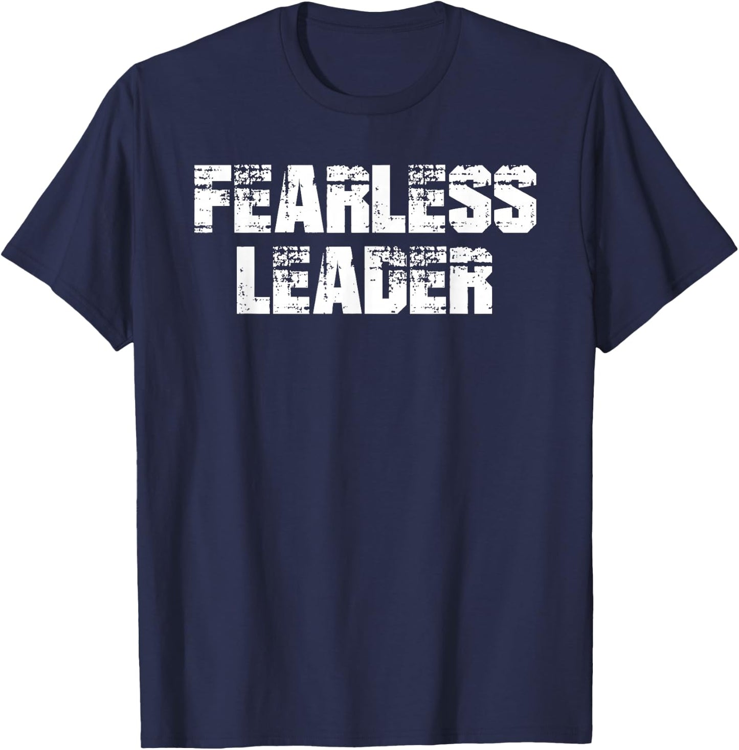 Fearless Leader Workout Motivation Gym Fitness Shirt T-Shirt - T-Shirt | Navy