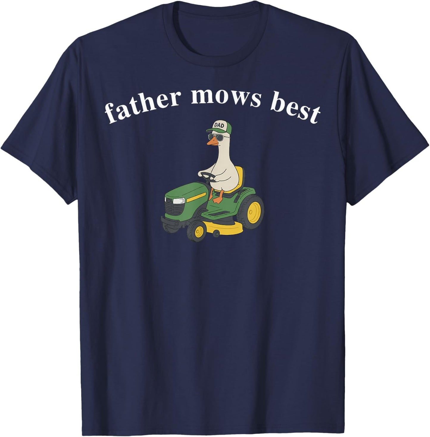 Father Mows Best Funny Goose Fathers Day Papa T-Shirt - T-Shirt | Navy