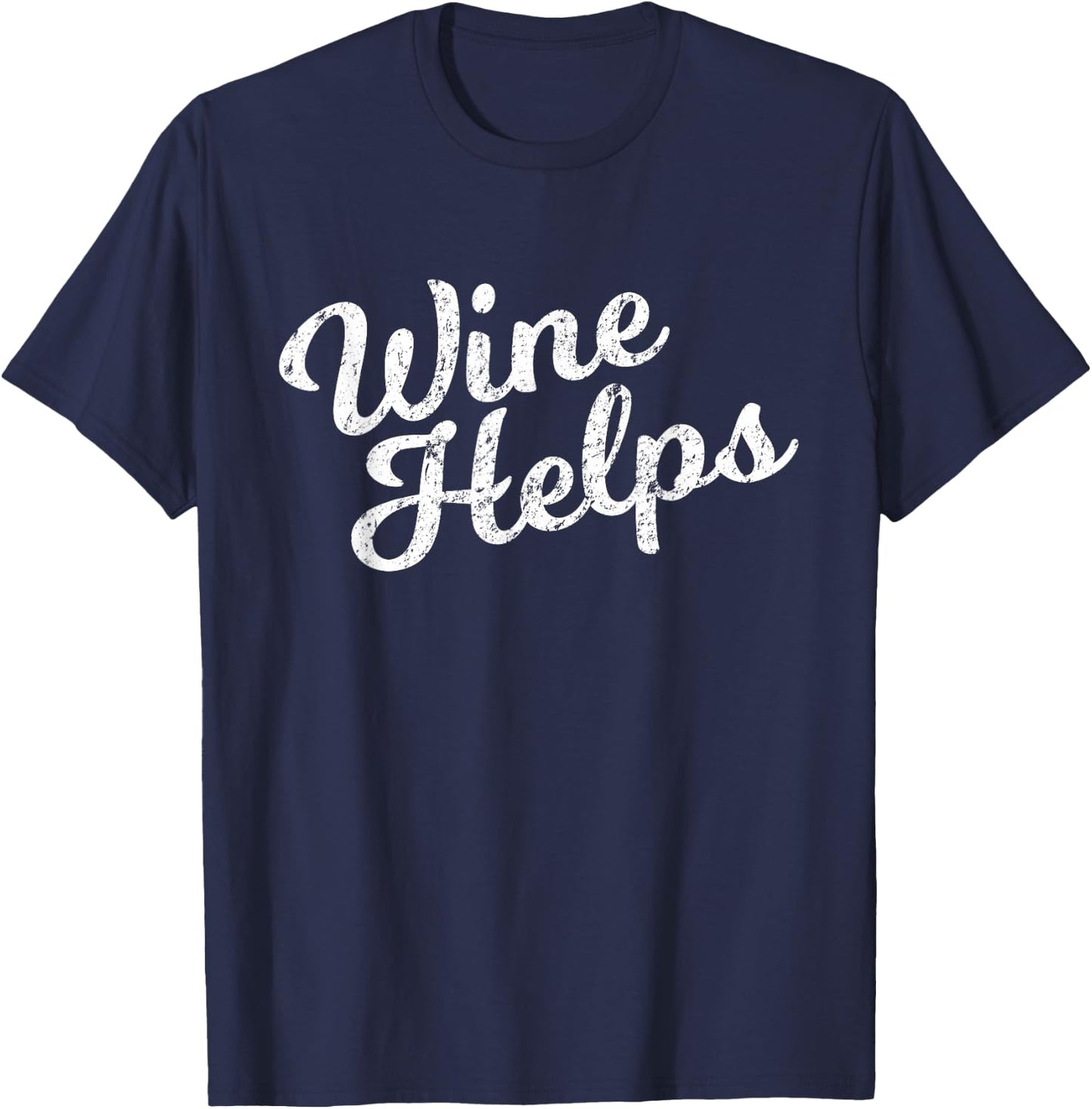 Wine Helps T-Shirt - T-Shirt | Navy