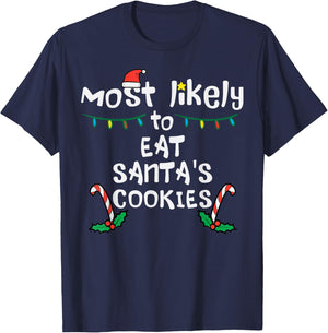 Most Likely Eat Santas Cookie Christmas Xmas Family Matching T-Shirt - T-Shirt | Navy