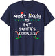 Most Likely Eat Santas Cookie Christmas Xmas Family Matching T-Shirt - T-Shirt | Navy