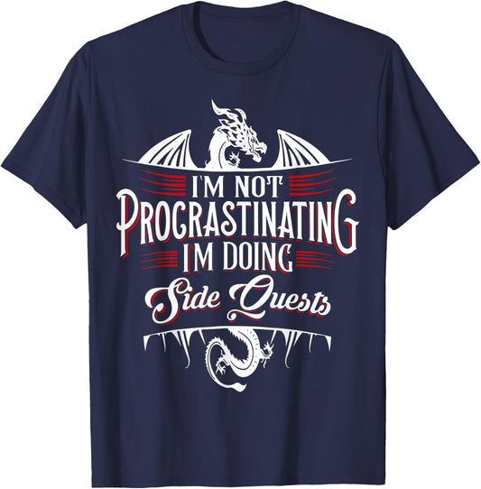 Not Procrastinating Side Quests Funny RPG Gamer Dragons T-Shirt - T-Shirt | Navy