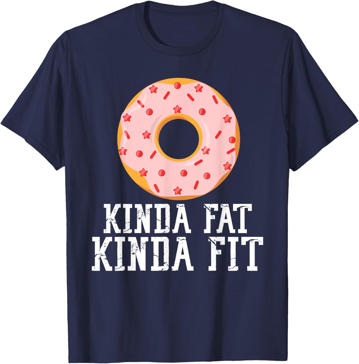 Gym Kinda Fat Fit Funny Workout Fitness Exercise T-Shirt - T-Shirt | Navy