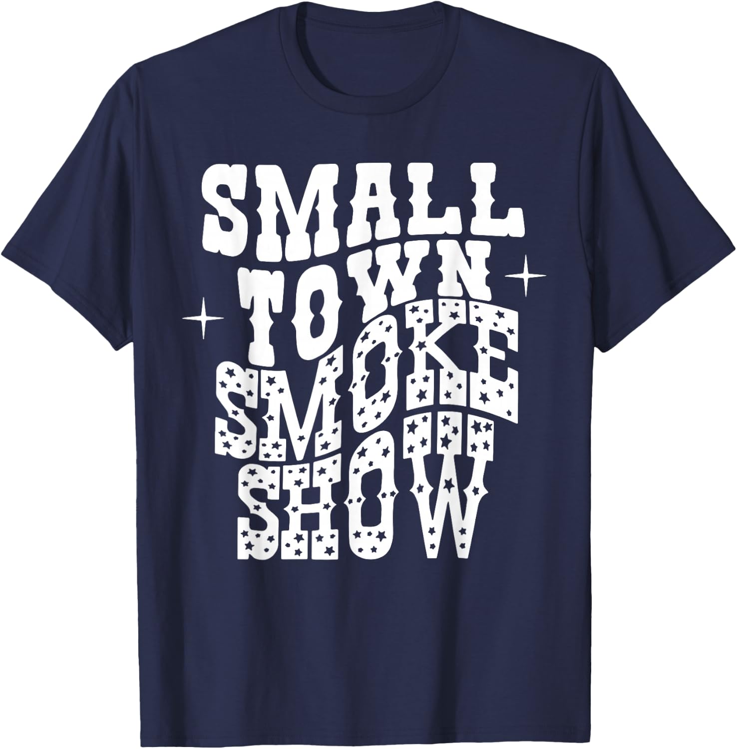 Vintage Small Town Smoke Show, Western Cowboy Cowgirl T-Shirt - T-Shirt | Navy